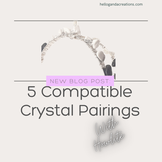 Crystal Healing: Top Five Compatible Crystal Pairings with Howlite