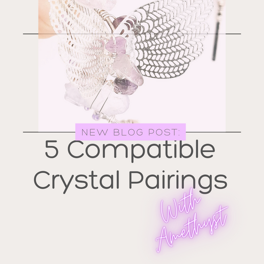 Crystal Healing: Five Most Compatible Crystal Pairing for Amethyst