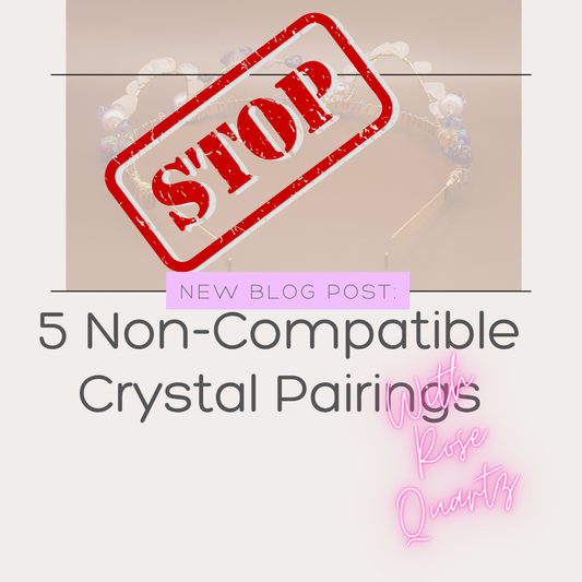 Crystal Healing: Five Non-Compatible Crystal Pairings with Rose Quartz