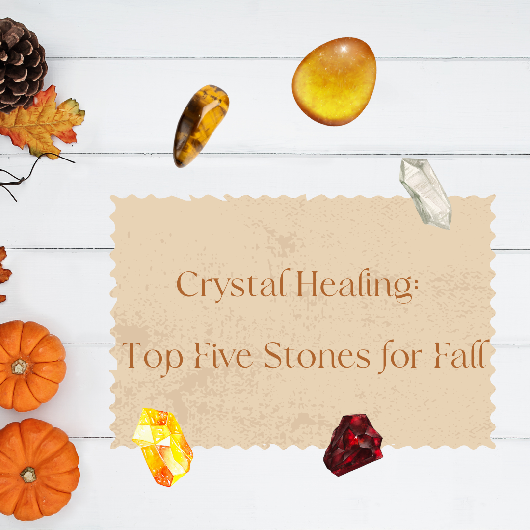 Crystal Healing: Top Five Stones For Fall – Hello Ganda Creations